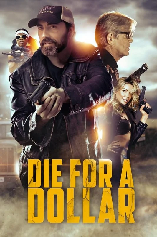 فيلم Die For A Dollar 2019 مترجم