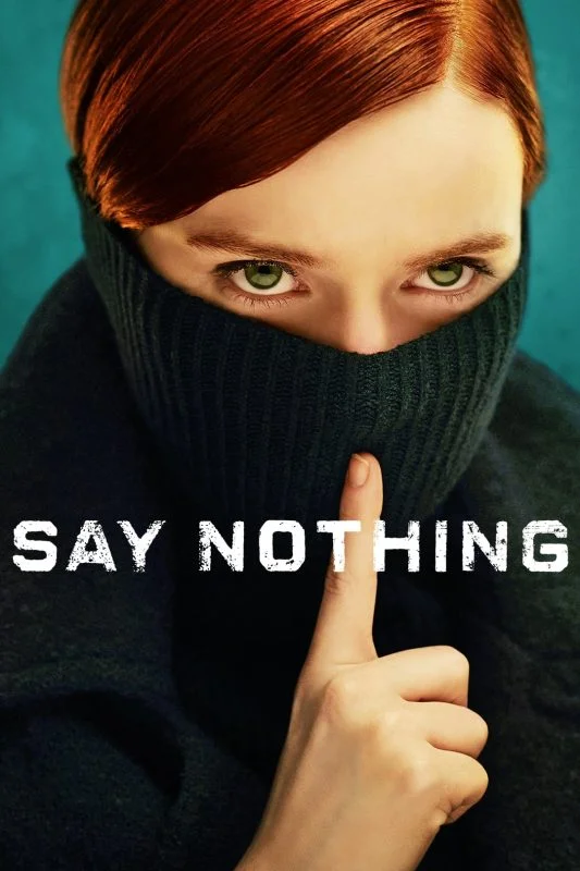 مسلسل Say Nothing الموسم الاول الحلقة 9 التاسعة مترجمة